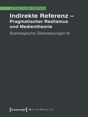cover image of Indirekte Referenz--Pragmatischer Realismus und Medientheorie
